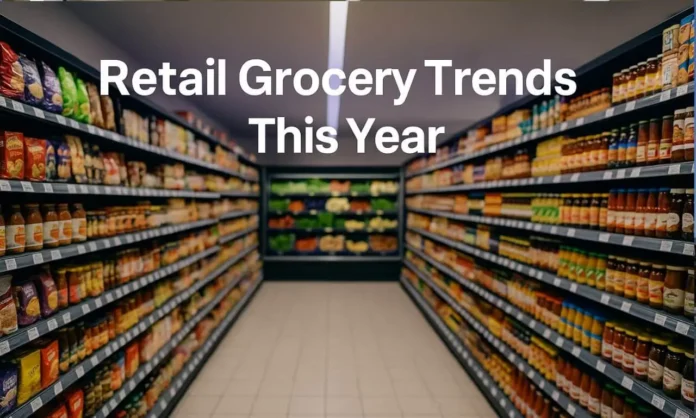 Retail grocery trends in 2025